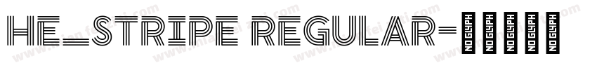 HE_Stripe Regular字体转换